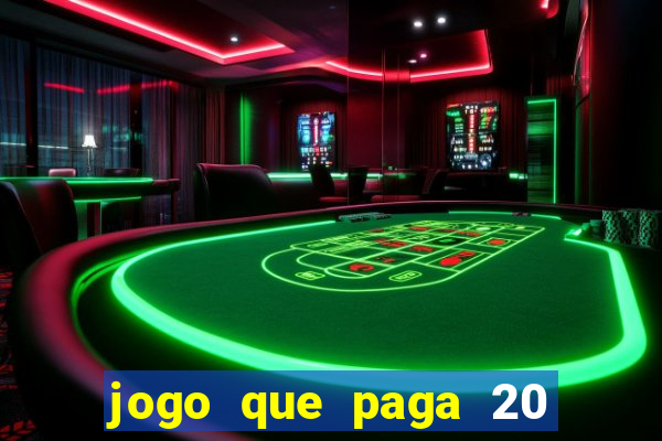 jogo que paga 20 reais para se cadastrar